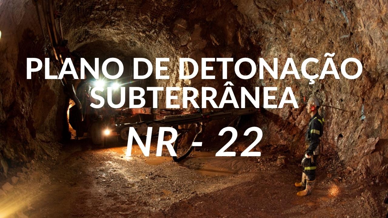 Plano de Detonação Subterrânea NR-22 exibido sobre fundo de rocha
